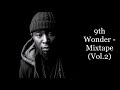 9th Wonder - Mixtape (Vol.2) (feat. Common, Skyzoo, Big L, D.I.T.C., Pete Rock, Buckshot, Fat Joe)