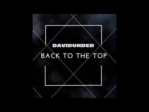 DavidUnded - Back to the Top (Original Mix)