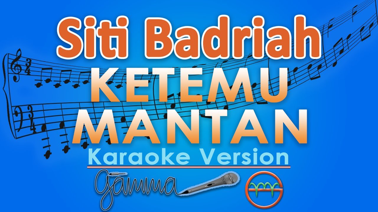 Siti Badriah - Ketemu Mantan KOPLO (Karaoke Lirik Tanpa Vokal) by GMusic
