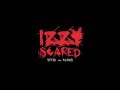 Izzy Scared - "Teeth and Claws" (Official Music Video)