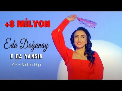 Eda Doğanay - O Da Yansın (Official Video - 4K Klip)