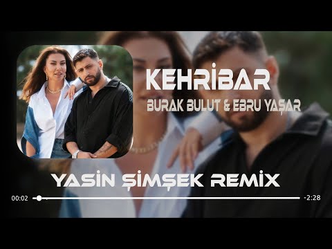 Burak Bulut & Ebru Yaşar - Kehribar ( Yasin Şimşek Remix ) Oy Oy Yedi Beni Ömrümden Deli Deli.