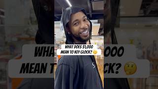 What does $1,000 mean to #KeyGlock ? 🤔 #musicartist #hiphopnews #moneymindset #shorts
