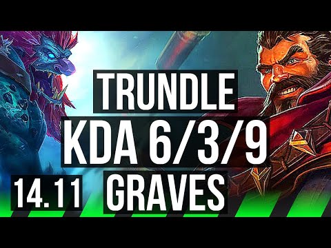 TRUNDLE vs GRAVES (JGL) | 6/3/9 | NA Grandmaster | 14.11