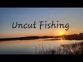 Video Thumbnail for Uncut Fishing
