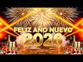 FELIZ AÑO NUEVO 2026 Las Mejores Canciones Para Brindar Y Celebrar