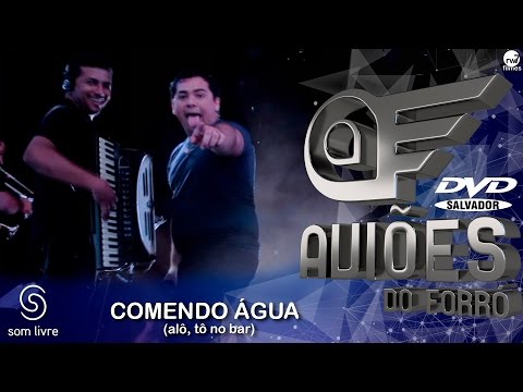 Comendo Água - Aviões do Forró
