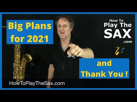 Big Plans for 2021 and Thank You | Saxophone Lessons