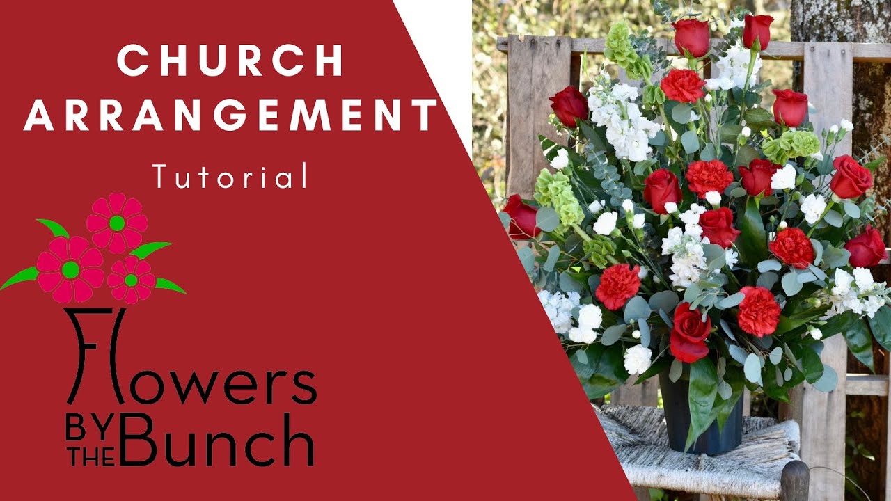 Church Arrangement - Tutorial - Flowers by the Bunch