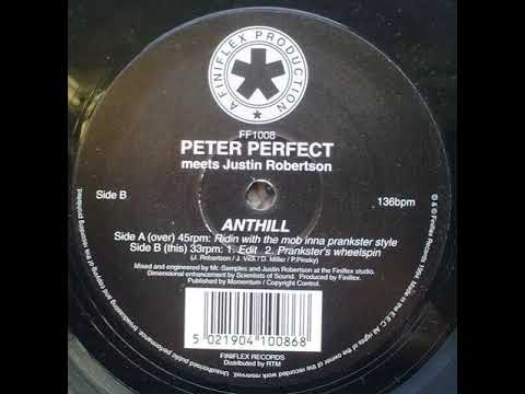 Peter Perfect Meets Justin Robertson - Anthill (Prankster's Wheelspin)