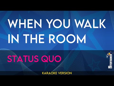 When You Walk In The Room - Status Quo (KARAOKE)