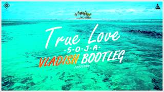 S.O.J.A - True Love [ Vladish Deep-House Remix ]