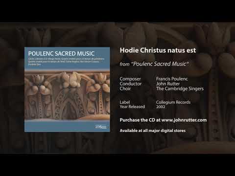 Hodie Christus natus est - Francis Poulenc, John Rutter, The Cambridge Singers