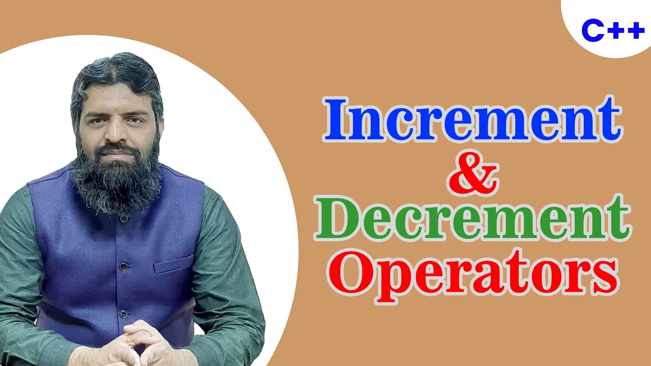 Lecture 19 | Increment & Decrement operator in c++ by rehan ahmad | increment and decrement operator