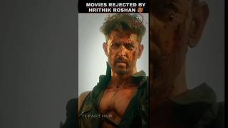 Movies rejected by Hrithik Roshan🥵 #hrithikroshan #shorts #77facthub