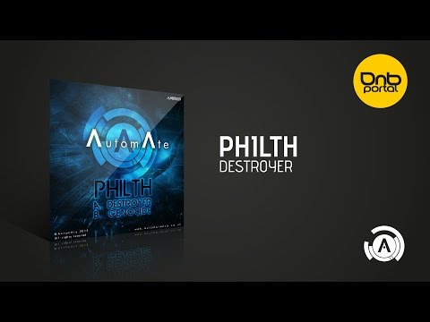 Philth - Destroyer [AutomAte]