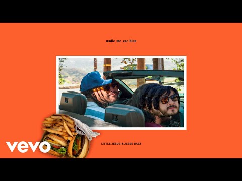 Little Jesus, Jesse Baez - nadie me cae bien (Letra/Lyrics)