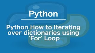 Python How to Iterating over dictionaries using For Loop
