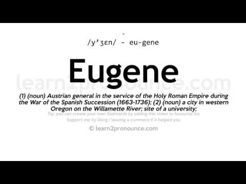 Pronunciation of Eugene | Definition of Eugene