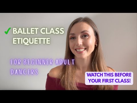 Ballet Class Etiquette | 10 Things Every Adult Beginner Should Know