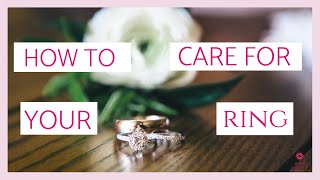 Engagement Ring Care FAQ, Answered!