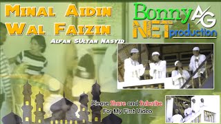Download lagu MINAL AIDIN WAL FAIZIN - ALFAN SULTAN NASYID - BONNY AG NET PRODUCTION mp3
