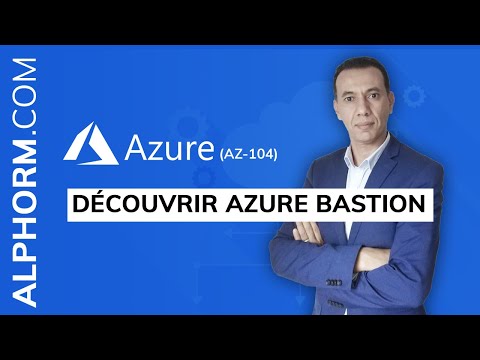 Découvrir Azure Bastion sous Microsoft Azure AZ 104 Vidéo Tuto