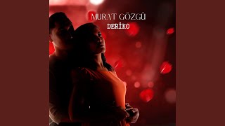 Musik-Video-Miniaturansicht zu Deriko Songtext von Murat Gözgü