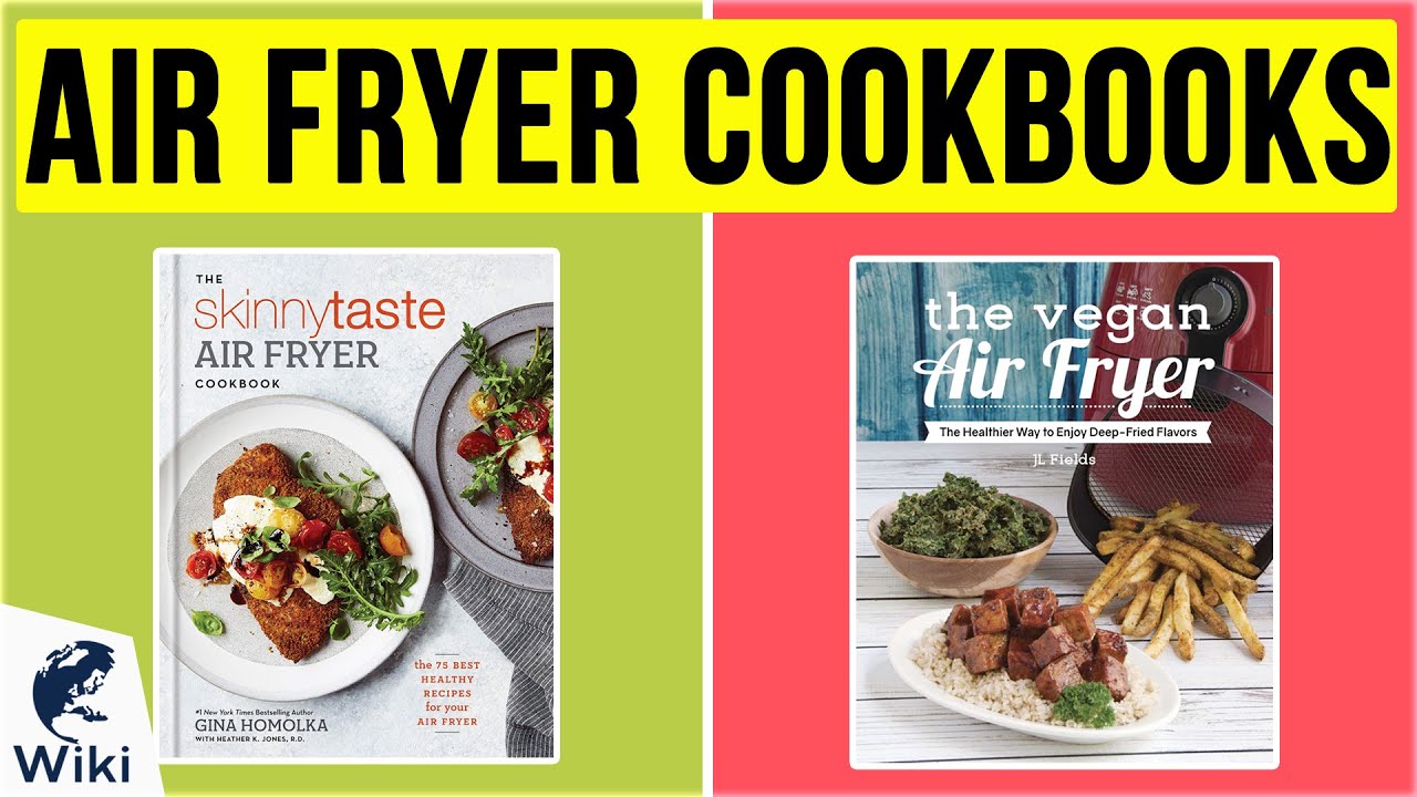 10 Best Air Fryer Cookbooks 2020