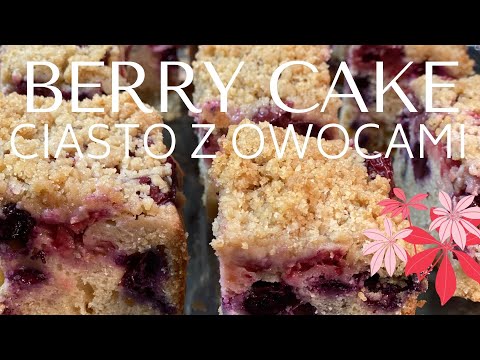 How to make the Best Berry Cake - Simple and so tasty! Najlepsze ciasto z owocami!Sprobuj!