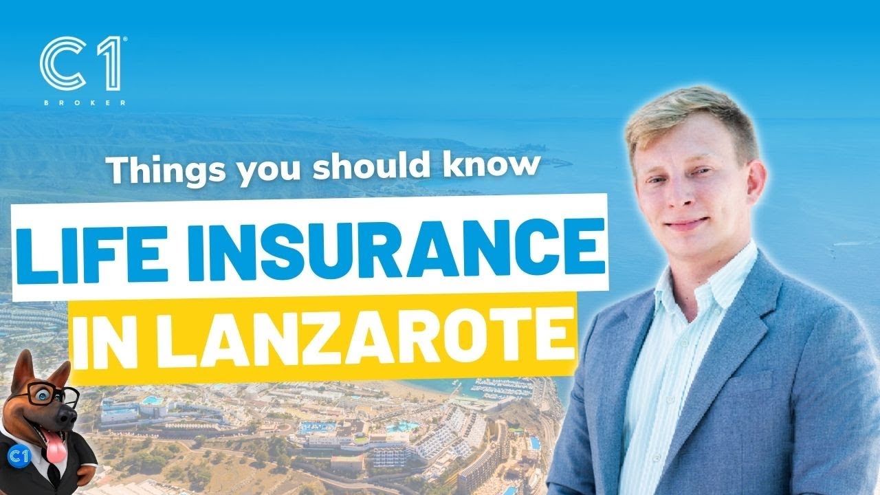 Life Insurance in Lanzarote – Things you should know! - C1 Broker - Insurance Broker
