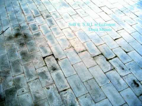 SoB ft. N.D.L si EcZistent - Doua Minute