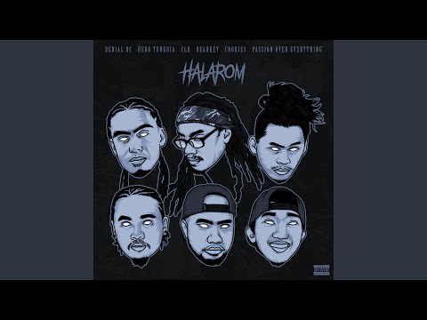 Halarom (feat. Hero Tunguia, CLR, Cookie$ & Poe)