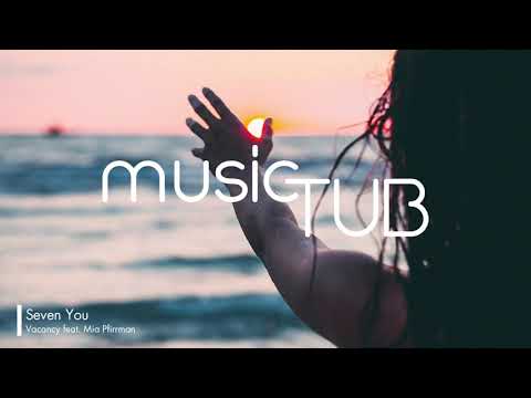 Seven You - Vacancy feat. Mia Pfirrman [2010s Pop Music]