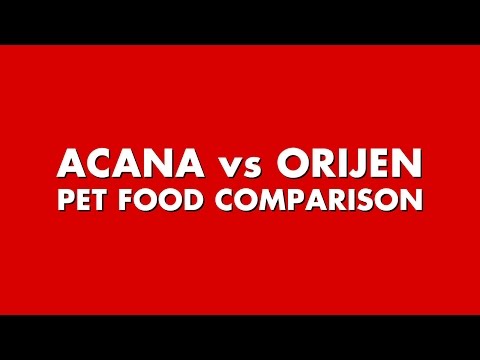 Acana vs Orijen Pet Food Comparison