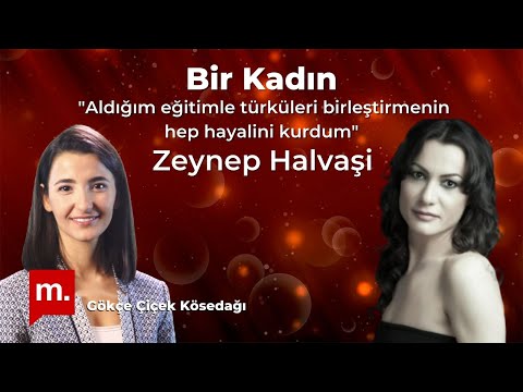 Bir Kadın (102) - Zeynep Halvaşi: "Aldığım eğitimle türküleri birleştirmenin hep hayalini kurdum"