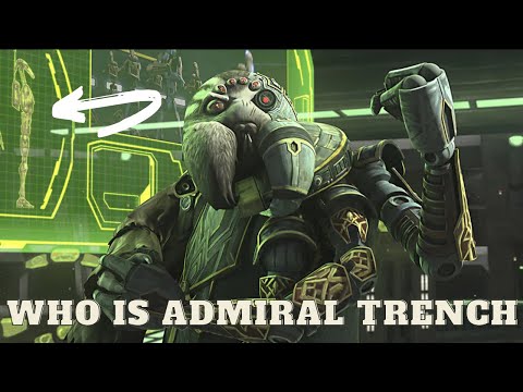 Who is  Admiral Trench?