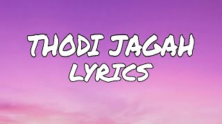 Thodi Jagah (lyrics) | Marjaavaan | Arijit Singh