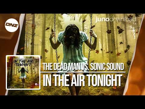 DNZF475 // THE DEAD MAN VS. SONIC SOUND - IN THE AIR TONIGHT (Official Video DNZ RECORDS)