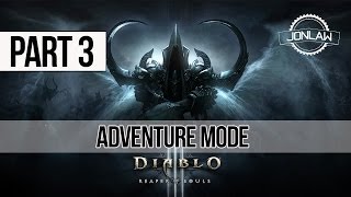 Diablo 3 Reaper of Souls Walkthrough: Part 3 Adventure Mode Gameplay