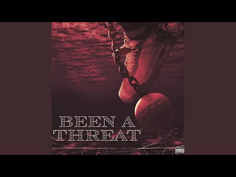 BEEN A THREAT (feat. CHI TEZZO)