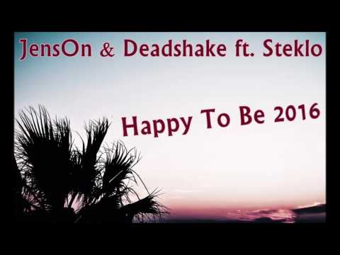 Jenson & Deadshake ft. Steklo - Happy To Be
