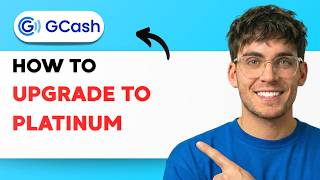 How to Upgrade to GCash Platinum [2026 Full Guide]