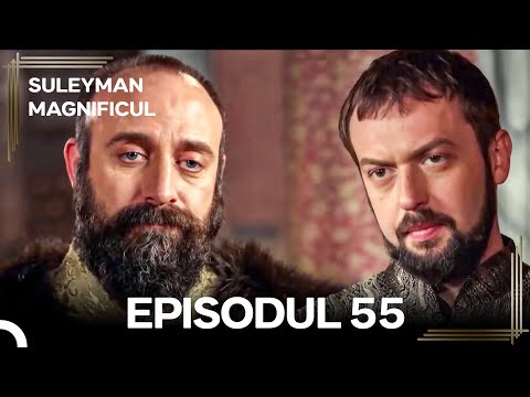 Suleyman Magnificul | Episodul 55 (Versiune Lungă)