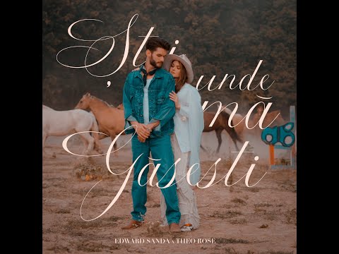 Edward Sanda & Theo Rose - Știi unde mă găsești(lyrics)