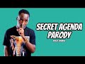 Secret Agenda Parody by Dogo Charlie (Official lyrics) Rose Muhando