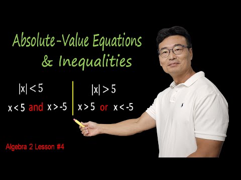 Absolute-Value Equations and Inequalities, Algebra 2 Lesson #4