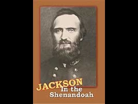 Civil War series - Episode 2 - Jackson in the Shenandoah