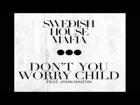 Swedish House Mafia ft. John Martin - Don't You Worry Child (Radio Edit)