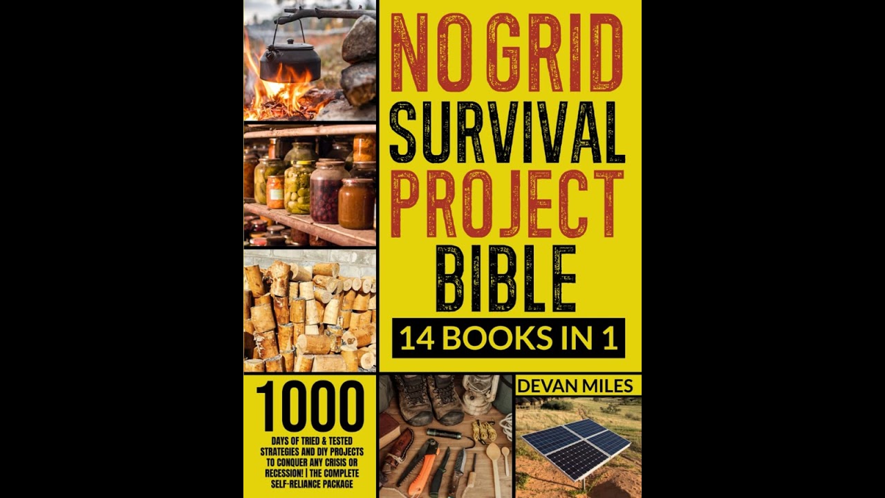 No Grid Survival Projects Bible: [14 in 1] 1000 Days of Tried & Tested Strategies and DIY Projects